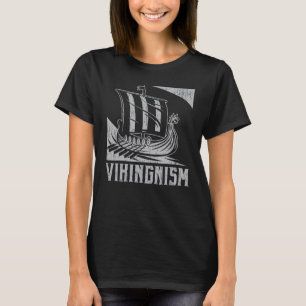 Vikingnism Viking Warrior Pagan Scandinavian Norse T-Shirt