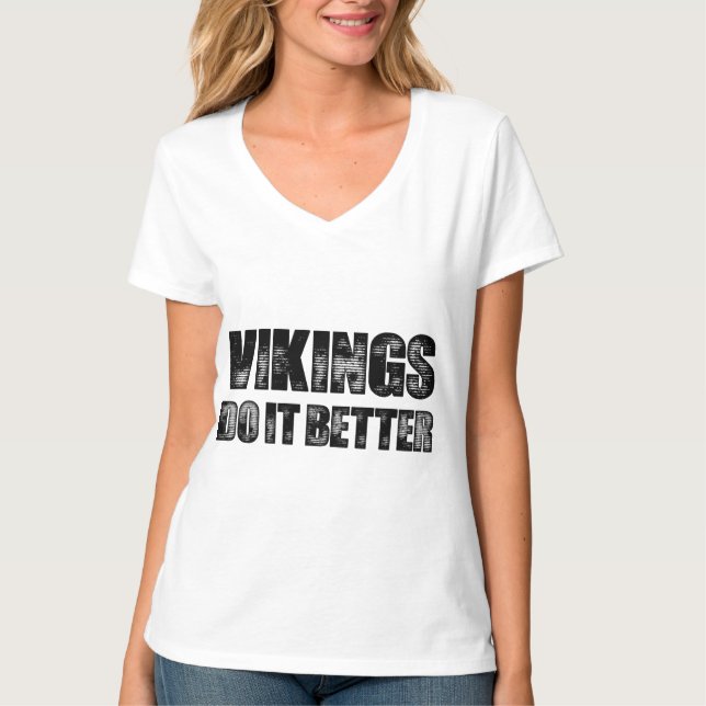 Vikings Do It Better T-Shirt (Front)