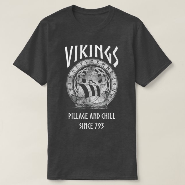 Vikings Pillage and chill since T-Shirt (Design Front)