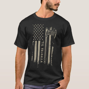 Vikings   Til Valhalla  Patriotic Viking US Flag P T-Shirt