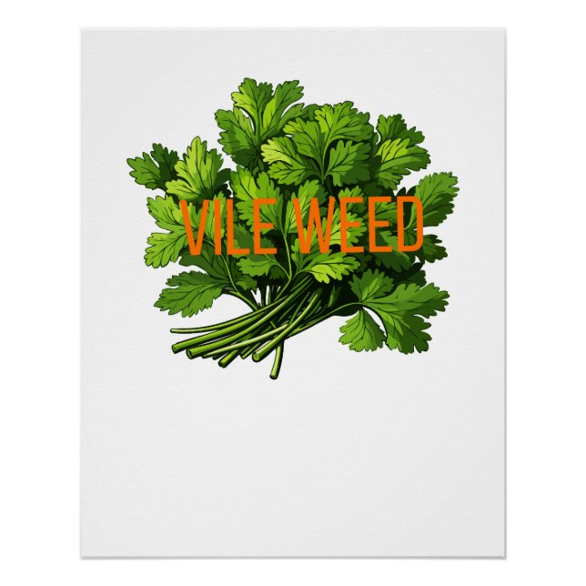 Vile Weed – Bold Funny Anti-Cilantro Poster (Front)