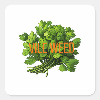 Vile Weed – Funny Anti-Cilantro Square Sticker