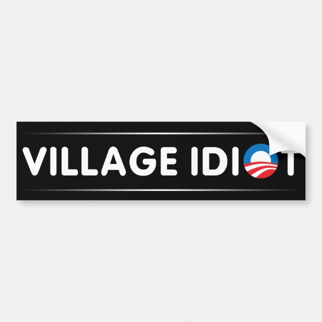 Village Idiot Bumper Sticker (Front)