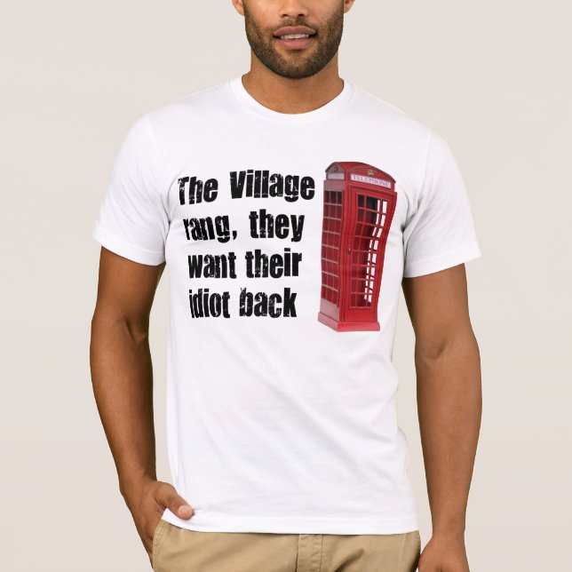 village idiot T-Shirt (Front)