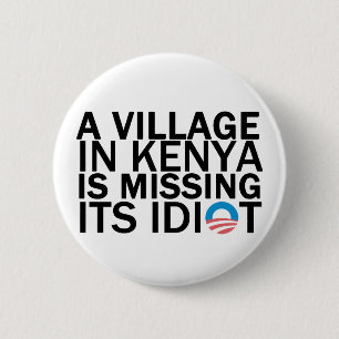 Village in Kenya Is Missing Its Idiot 6 Cm Round Badge