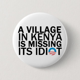 Village in Kenya Is Missing Its Idiot 6 Cm Round Badge