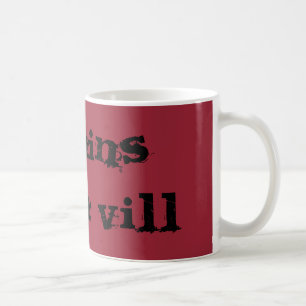 Villains gotta Vill coffee mug