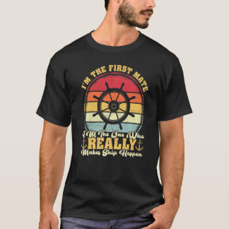 Vinatge Retro First Mate I'm One Really Makes Ship T-Shirt