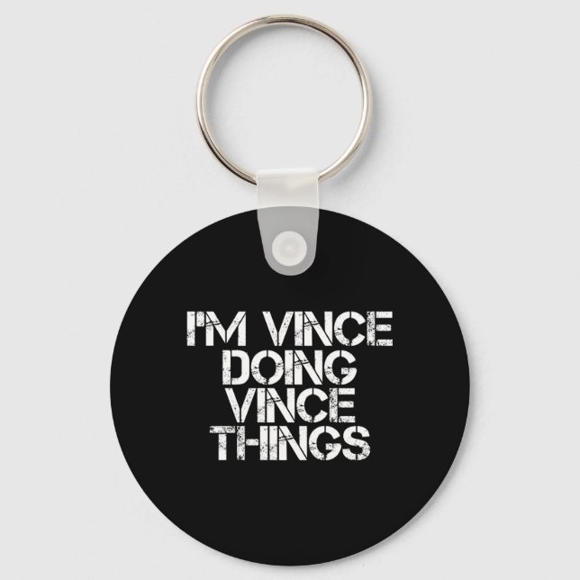 Vince Doing Vince Things Funny Birthday Name Gift Key Ring (Front)