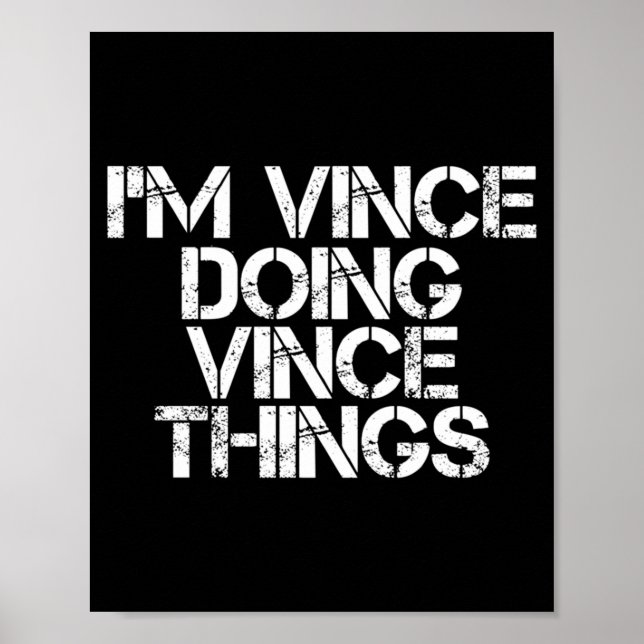 Vince Doing Vince Things Funny Birthday Name Gift Poster (Front)