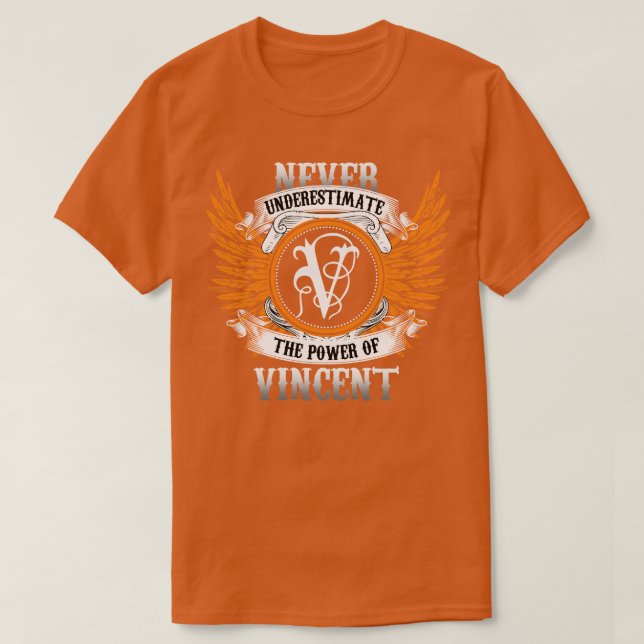 Vincent Name Shirt Never Underestimate The Power O (Design Front)