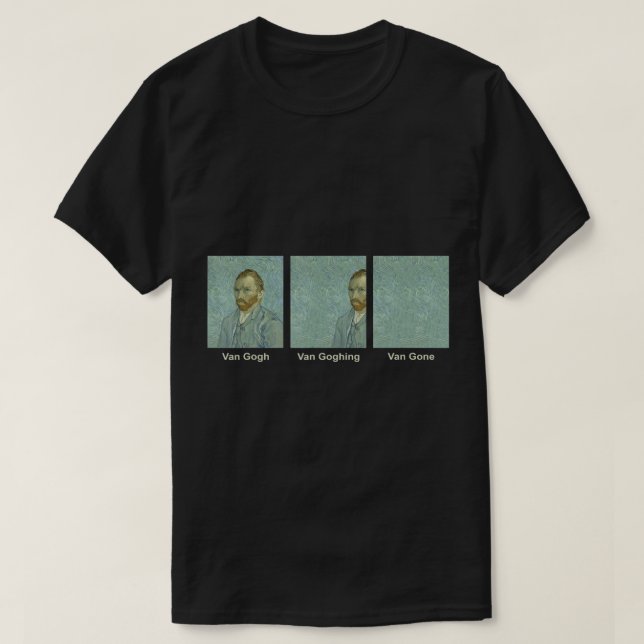 Vincent Van Gogh Funny Van Gone Classic Art Aesthe T-Shirt (Design Front)