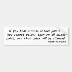 Vincent Van Gogh, Inspirational Artist Quote Bumper Sticker
