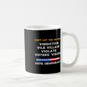 Vindictive Vile Villain Violate Vote Vision Kamala Coffee Mug