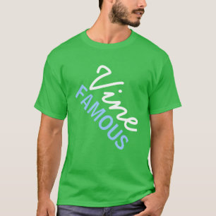 Vine Famous T-Shirt