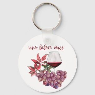 Vino Before Vows Bachelorette Design   Wine  Key Ring
