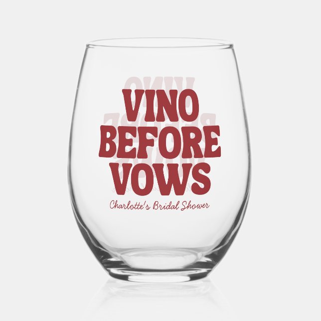 Vino Before Vows Burgundy Bridal Shower Stemless Wine Glass (Front)