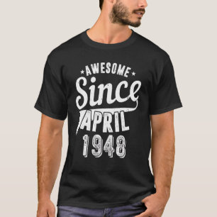 Vintage 1948 Awesome Since April Happy My 74th Bir T-Shirt