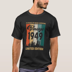 Vintage 1949 73Rd Birthday Retro 73 Years Of Being T-Shirt