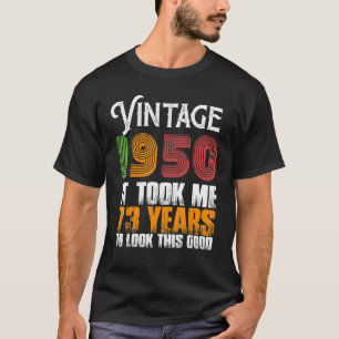 Vintage 1950 73 Years Old Birthday Retro Father's  T-Shirt