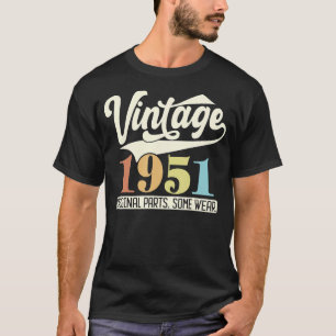 Vintage 1951 Original Parts Some Wear Retro 72th B T-Shirt