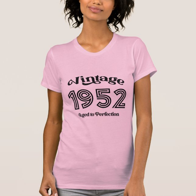 Vintage 1952 Birthday, Aged to Perfection T-Shirt (Front)