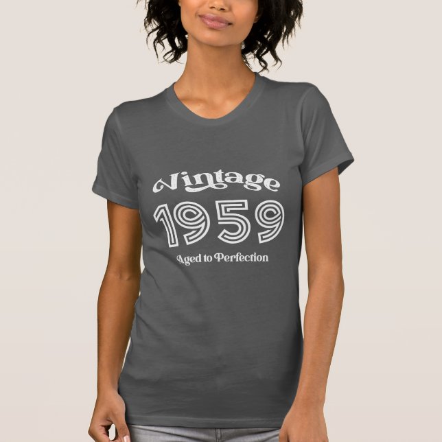 Vintage 1959 Birthday, Aged to Perfection T-Shirt (Front)