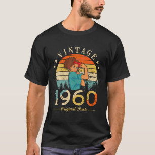 Vintage 1960 Original Part Strong Woman 60Th Birth T-Shirt