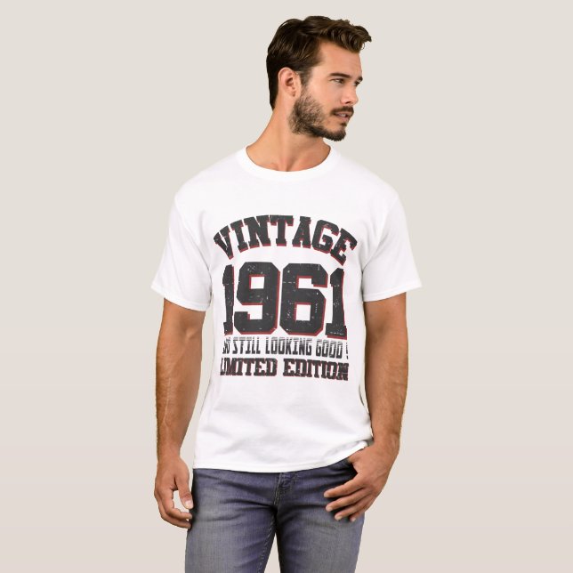 VINTAGE 1961 AND STILL LOOKING GOOD T-Shirt (Front Full)