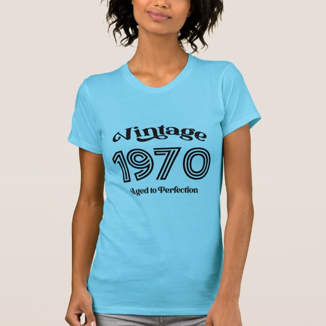 Vintage 1970 Birthday, Aged to Perfection T-Shirt (Front)