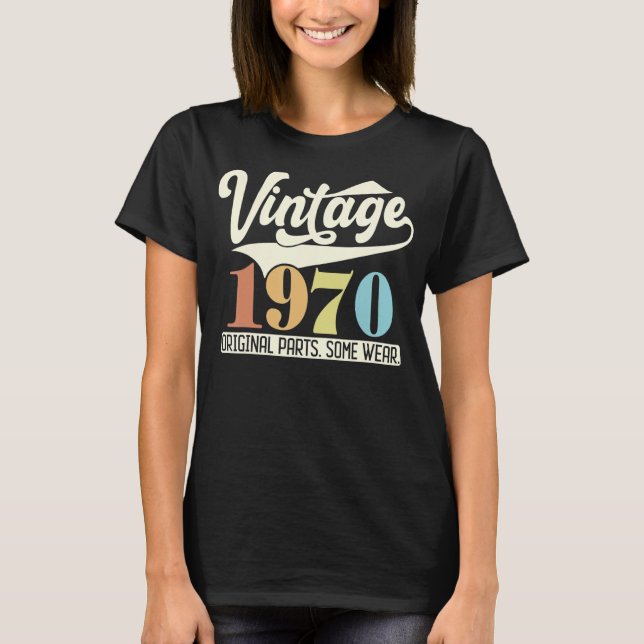 Vintage 1970 Original Parts Some Wear Retro 53th B T-Shirt (Front)
