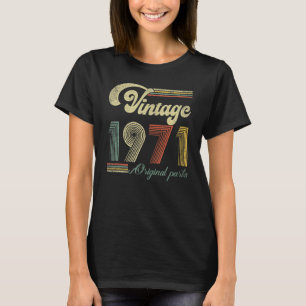 Vintage 1971 Birthday Retro 52nd All Original Part T-Shirt