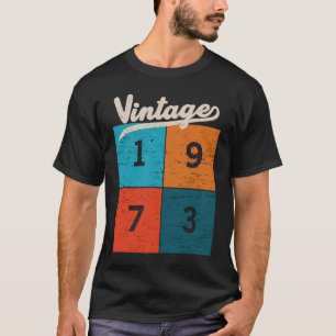 Vintage 1973 50 Year Old 50th Birthday T-Shirt