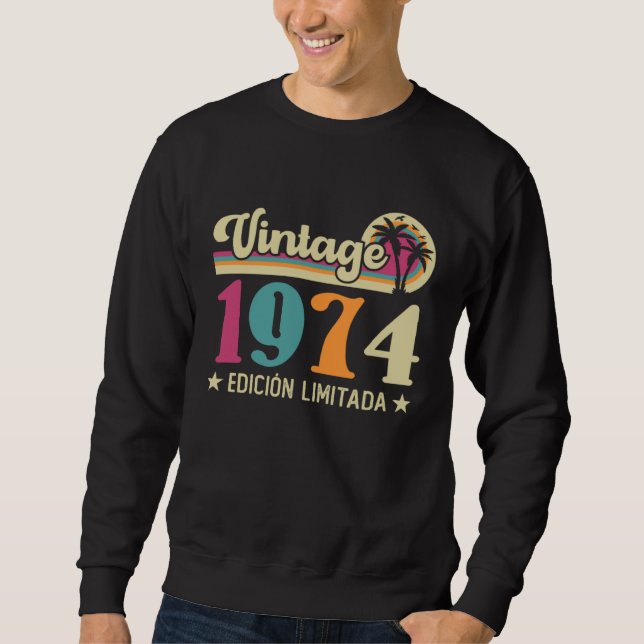 Vintage 1974 Edición Limitada 1974 Cumpleaños Sweatshirt (Front)