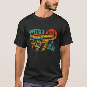 Vintage 1974 Made In 50 Birthday 50 Years Of Being T-Shirt