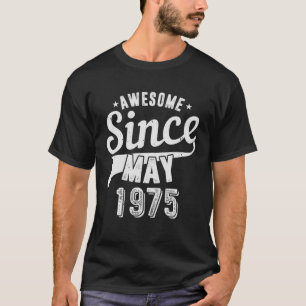 Vintage 1975 Awesome Since May Happy My 47Th Birth T-Shirt