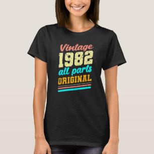 Vintage 1982 all parts original 40 years 40th birt T-Shirt