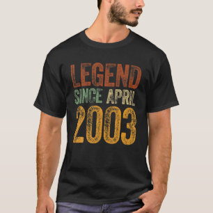 Vintage 2003 Birthday April Born Legend Since 2003 T-Shirt