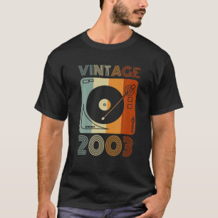 Vintage 2003 Retro Record Player Birthday Vinyl DJ T-Shirt
