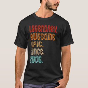 Vintage 2006 16th Birthday Legendary Awesome Epic T-Shirt