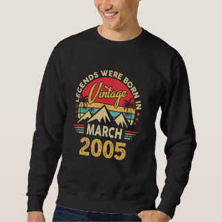 Vintage 20th Birthday Legends Were Born In March 2 Sweatshirt