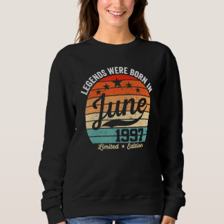 Vintage 25th Birthday Legends Were Born In June 19 Sweatshirt