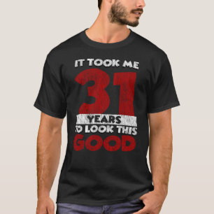 Vintage 31 Years Old Funny 31st Birthday Gift T-Shirt