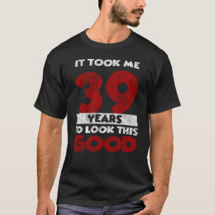 Vintage 39 Years Old Funny 39th Birthday Gift T-Shirt