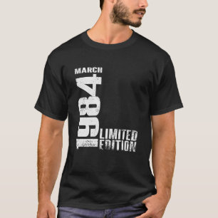 Vintage 40 Birthday I Limited Edition March 1984 S T-Shirt