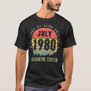 Vintage 40 Years Being Awesome July 1980 Quarantin T-Shirt