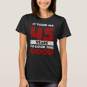 Vintage 45 Years Old Funny 45th Birthday Gift T-Shirt