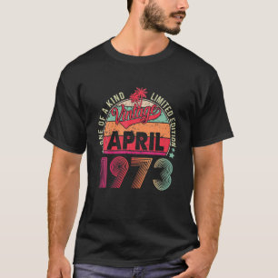 Vintage 49Th Birthday Awesome Since April 1973 T-Shirt