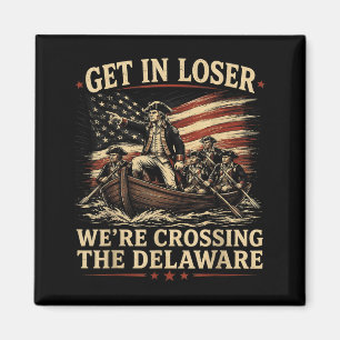Vintage 4th Of July Get In Crossing The Delaware 1 Magnet