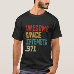 Vintage 50 Years Old Awesome Since September 1971 T-Shirt